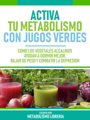 cover image of Activa Tu Metabolismo Con Jugos Verdes